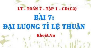 Khái niệm Đại lượng tỉ lệ thuận là gì, tính chất của đại lượng tỉ lệ thuận? Toán 7 bài 7 c2cd1